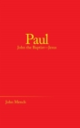 Paul : John the Baptist-Jesus - Book