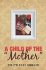 A Child of the "Mother" - Book