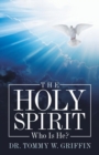 The Holy Spirit : Who Is He? - Book