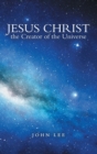 Jesus Christ the Creator of the Universe - Book