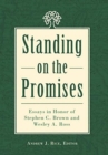 Standing on the Promises : Essays in Honor of Stephen C. Brown and Wesley A. Ross - Book