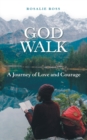 God Walk : A Journey of Love and Courage - Book