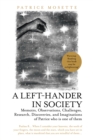 A Left-Hander in Society : Memoirs, Observations, Challenges, Research, Discoveries, and Imaginations of Patrice Who Is One of Them - eBook