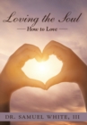 Loving the Soul : How to Love - Book