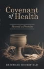 Covenant of Health : Beyond a Promise - eBook