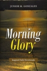 Morning Glory : Inspired Daily Devotionals - Book
