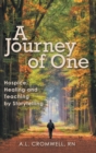 A Journey of One : Hospice: Healing and Teaching by Storytelling - Book