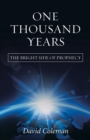 One Thousand Years : The Bright Side of Prophecy - eBook
