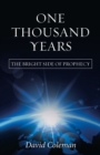 One Thousand Years : The Bright Side of Prophecy - Book