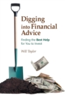 Digging into Financial Advice : Finding the Best Help for You to Invest - Book