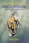 Down Syndrome and Autism Miracles in Disguise : A Little Boy with Special Needs Gets a Glimpse of Heaven and Talks with Jesus - Book