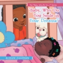 "Baby, Why Do You Smile in Your Dreams?" - eBook