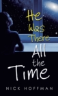 He Was There All the Time - Book