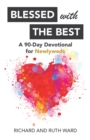 Blessed with the Best : A 90-Day Devotional for Newlyweds - eBook