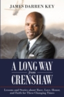 A Long Way from Crenshaw : Lessons and Stories About Race, Love, Honor, and Faith for These Changing Times - eBook