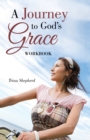 A Journey     to God's    Grace : Workbook - eBook