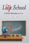 Love School : A Divine Education in Love - Book