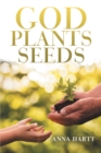 God Plants Seeds - eBook