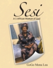 Sesi : A S African Woman of God - Book
