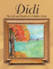 Didi : The Life and Death of a Hidden Artist - Book