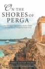 On the Shores of Perga : How John Mark's Departure from the First Pauline Missionary Journey Changed the Gentile World - eBook