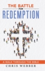 The Battle for Redemption : A Walk Through the Bible - Book