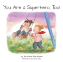 You Are a Superhero, Too! - Book