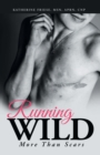 Running Wild : More Than Scars - Book