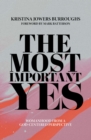 The Most Important Yes : Womanhood from a God-Centered Perspective - eBook