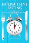 Intermittent Fasting : Built To Fast. Your True Intermittent Fasting Guide - Book