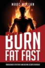 How To Burn Fat Fast : Ridiculously Effective Flab Busting Secrets Revealed - Book