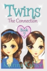 Books for Girls - TWINS : Book 7: The Connection - Girls Books 9-12 - Book