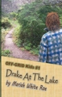 Drake At The Lake : OFF-GRID Kids book 1 - Book