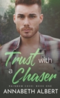 Trust with a Chaser - Book