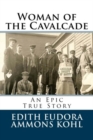 Woman of the Cavalcade : An Epic True Story - Book