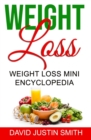 Weight Loss : Weight Loss Mini Encyclopedia - Book