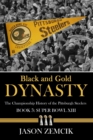 Black and Gold Dynasty (Book 3) : The Championship History of the Pittsburgh Steelers - Book