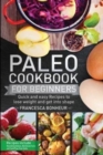Paleo cookbook for beginners : Quick and easy recipes to lose weight and get into shape - Book