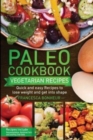 Paleo cookbook : Quick and easy Vegetarian recipes to lose weight and get into shape - Book