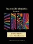 Fractal Bookmarks Vol. 2 : Large Print Cross Stitch Patterns - Book