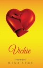 Vickie : Her beginning is the beginning for all of us. - Book