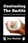 Confronting The Hostile - Book