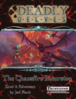 Deadly Delves : The Chaosfire Incursion (Pathfinder RPG): An 11th-Level Pathfinder Adventure - Book