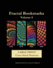 Fractal Bookmarks Vol. 4 : Large Print Cross Stitch Patterns - Book