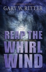 Reap the Whirlwind : A Dystopian End-Times Thriller - Book