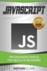 JavaScript : Programming Basics for Absolute Beginners - Book