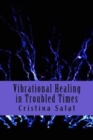 Vibrational Healing in Troubled Times - Book