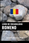 Livro de Vocabulario Romeno : Uma Abordagem Focada Em Topicos - Book