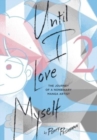 Until I Love Myself, Vol. 2 : The Journey of a Nonbinary Manga Artist - Book