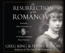 The Resurrection of the Romanovs - eAudiobook
